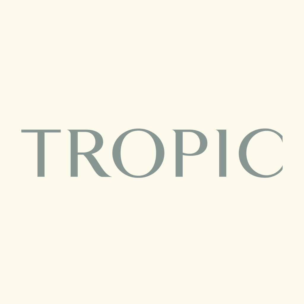 Tropic